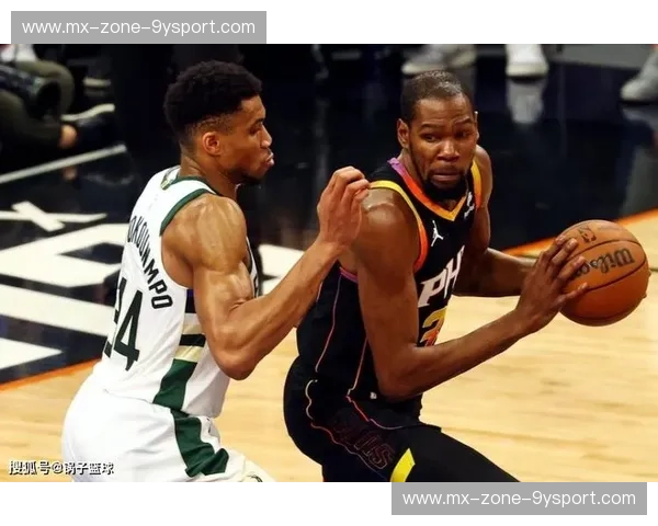 诸神黄昏与怪兽降临：当杜兰特的死神镰刀撞上字母哥的希腊长枪